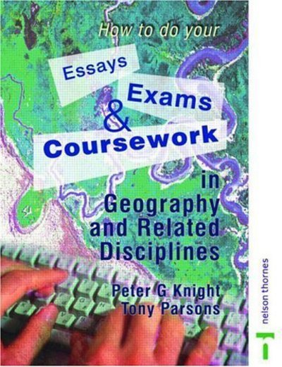 Cover for Peter Knight · How to do your Essays, Exams and Coursework in Geography and Related Disciplines (Paperback Book) (2003)