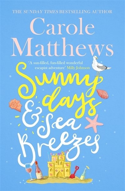 Cover for Carole Matthews · Sunny Days and Sea Breezes: The PERFECT feel-good, escapist read from the Sunday Times bestseller (Paperback Bog) (2021)