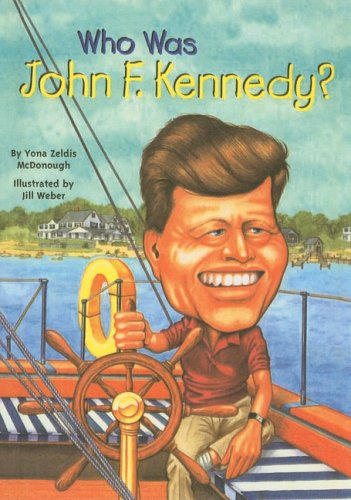 Who Was John F. Kennedy? - Yona Zeldis Mcdonough - Books - Perfection Learning - 9780756954765 - December 29, 2004