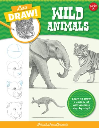 Cover for How2DrawAnimals · Let's Draw Wild Animals: Learn to draw a variety of wild animals step by step! - Let's Draw (Paperback Book) (2022)