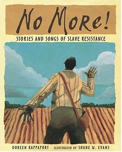 Cover for Doreen Rappaport · No More!: Stories and Songs of Slave Resistance (Paperback Book) [Reprint edition] (2006)