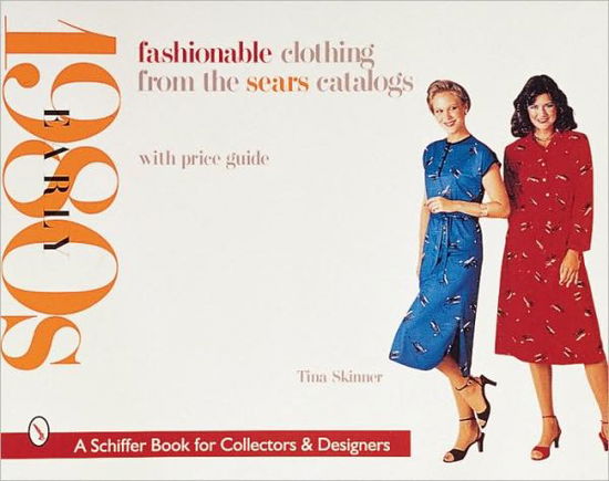 Cover for Tina Skinner · Fashionable Clothing from the Sears Catalogs: Early 1980s (Paperback Book) (1999)