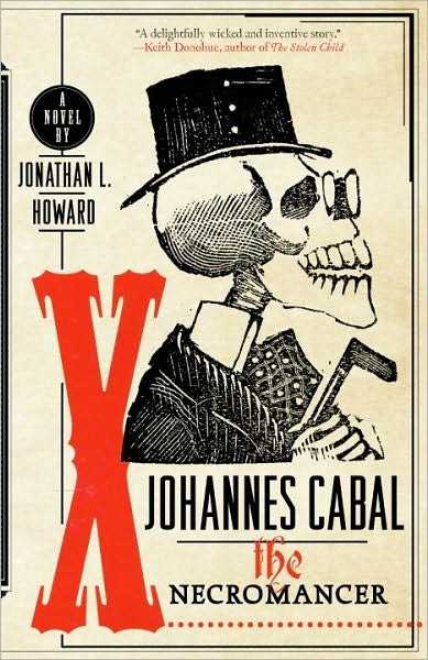 Cover for Jonathan L. Howard · Johannes Cabal the Necromancer (Paperback Bog) [Later Printing edition] (2010)