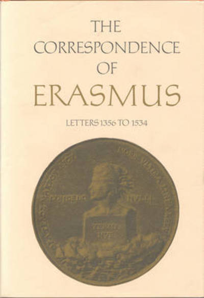 Cover for Desiderius Erasmus · The Correspondence of Erasmus: Letters 1356 to 1534, Volume 10 - Collected Works of Erasmus (Hardcover Book) (1992)