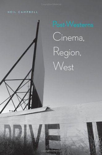 Cover for Neil Campbell · Post-Westerns: Cinema, Region, West - Postwestern Horizons (Hardcover Book) [First edition] (2013)