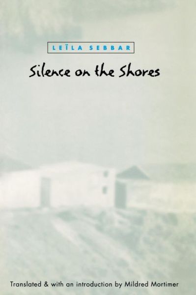 Cover for Leila Sebbar · Silence on the Shores (Paperback Book) (2000)
