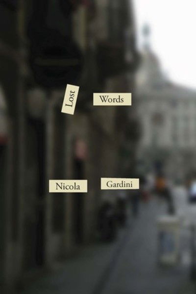 Cover for Nicola Gardini · Lost Words (Paperback Book) (2016)