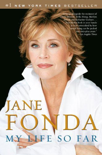 My Life So Far - Jane Fonda - Libros - Random House Publishing Group - 9780812975765 - 4 de abril de 2006