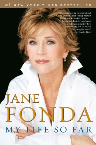 My Life So Far - Jane Fonda - Books - Random House Publishing Group - 9780812975765 - April 4, 2006