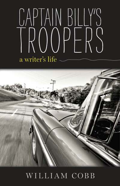 Cover for William Cobb · Captain Billy's Troopers: A Writer's Life (Hardcover Book) (2015)