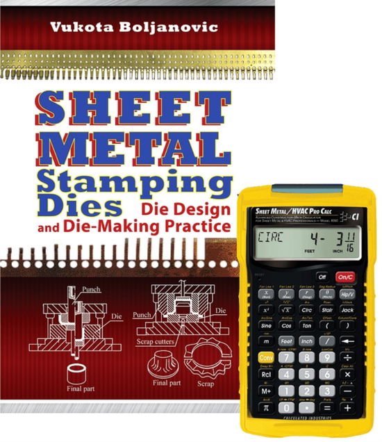 Cover for Vukota Boljanovic · Sheet Metal Stamping Dies: Die Design and Die Making Practice + 4090 Sheet Metal / HVAC Pro Calc Calculator (Set) (Paperback Book) (2021)