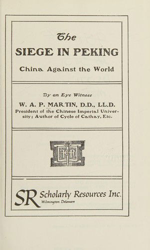 Cover for W. A. p. Martin · The Siege in Peking: China Against the World (Hardcover Book) (1972)