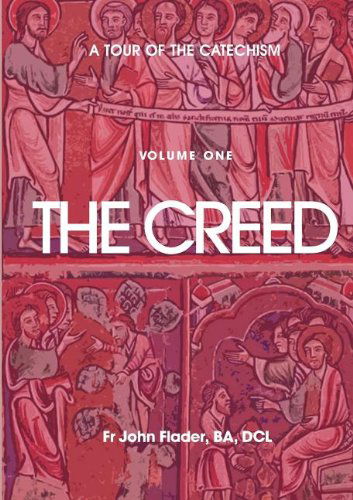 Cover for John Flader · A Tour of the Catechism. Volume 1: the Creed (Paperback Book) (2011)