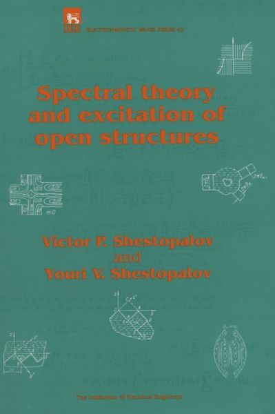 Cover for Shestopalov, Victor P. (Professor) · Spectral Theory and Excitation of Open Structures - Electromagnetic Waves (Hardcover Book) (1996)