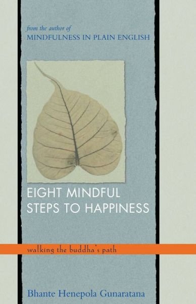 Cover for Henepola Gunaratana · Eight Mindful Steps to Happiness: Walking the Buddha's Path (Taschenbuch) [Wisdom edition] (2001)