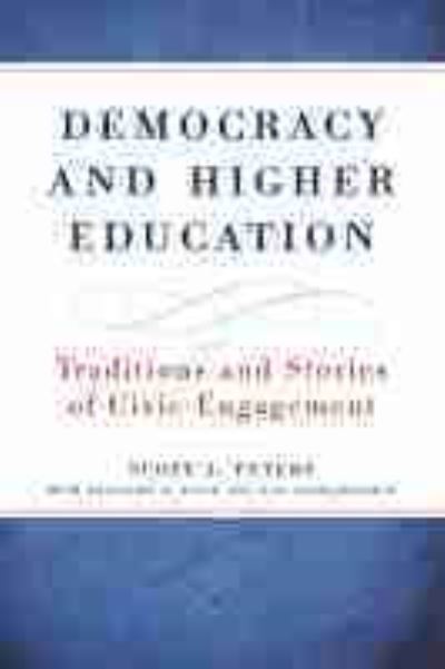 Cover for Scott J. Peters · Democracy and Higher Education: Traditions and Stories of Civic Engagement (Taschenbuch) (2010)