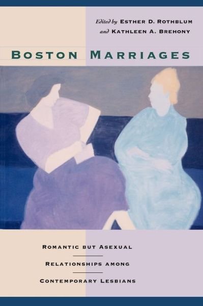 Cover for Esther D Rothblum · Boston Marriages: Romantic But Asexual Relationships Among Contemporary Lesbians (Paperback Book) (1993)