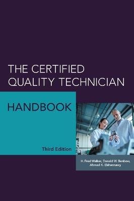 Cover for H Fred Walker · The Certified Quality Technician Handbook (Hardcover Book) (2018)