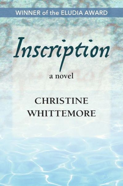 Cover for Christine Whittemore · Inscription, a novel (Paperback Book) (2015)