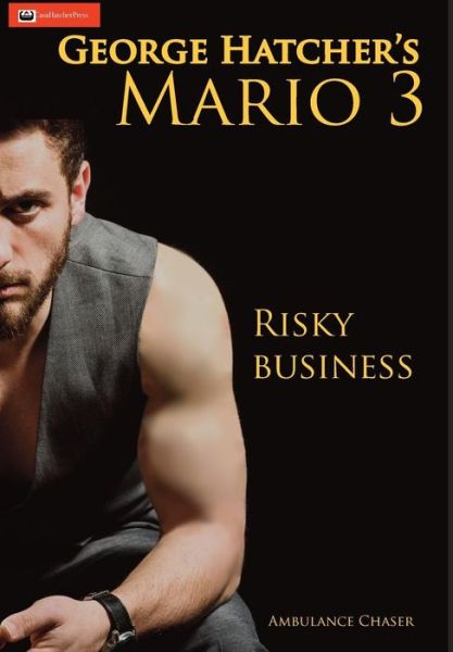 Cover for George Hatcher · Mario 3 Risky Business - Ambulance Chaser (Hardcover Book) (2016)