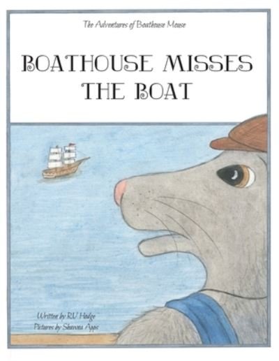 Cover for Rv Hodge · Boathouse Misses the Boat (Pocketbok) (2021)