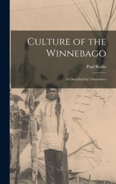 Cover for Paul Radin · Culture of the Winnebago (Gebundenes Buch) (2021)
