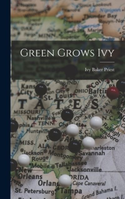 Cover for Ivy Baker 1905- Priest · Green Grows Ivy (Hardcover Book) (2021)