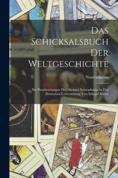 Cover for Nostradamus · Schicksalsbuch der Weltgeschichte (Bok) (2022)
