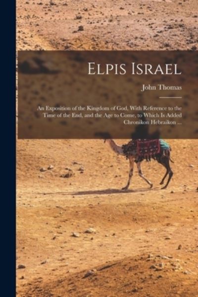 Elpis Israel - John Thomas - Books - Creative Media Partners, LLC - 9781016729765 - October 27, 2022