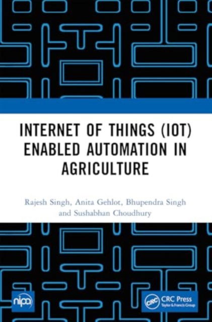 Cover for Rajesh Singh · Internet of Things (IoT) Enabled Automation in Agriculture (Paperback Book) (2024)