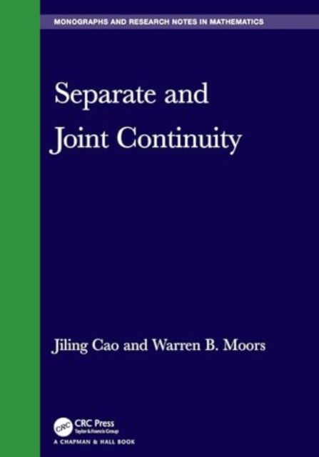 Cover for Cao, Jiling (Auckland University of Technology, New Zealand) · Separate and Joint Continuity - Chapman &amp; Hall / CRC Monographs and Research Notes in Mathematics (Hardcover Book) (2024)