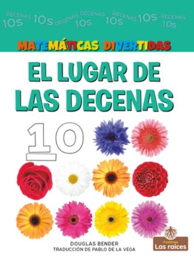 Cover for Douglas Bender · El Lugar de Los Dieces (Pocketbok) (2021)