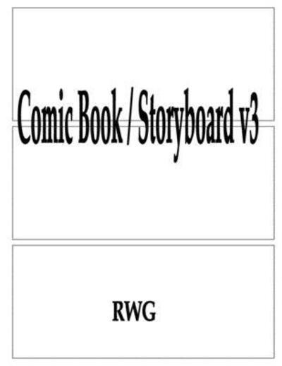 Cover for Rwg · Comic Book / Storyboard v3 200 Pages 8.5&quot; X 11&quot; (Paperback Bog) (2019)