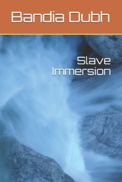 Cover for Bandia Dubh · Slave Immersion (Paperback Book) (2019)