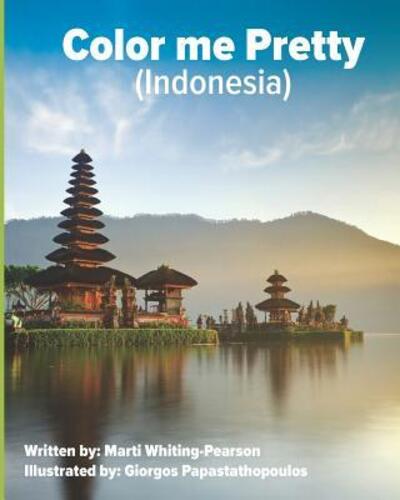 Color Me Pretty (Indonesia) - Marti Whiting- Pearson - Książki - Independently Published - 9781095997765 - 26 kwietnia 2019