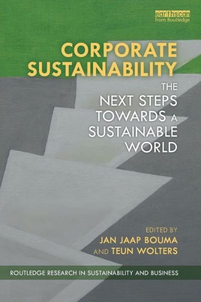 Cover for Bouma, Jan Jaap (Erasmus University Rotterdam, the Netherlands) · Corporate Sustainability: The Next Steps Towards a Sustainable World - Routledge Research in Sustainability and Business (Taschenbuch) (2018)