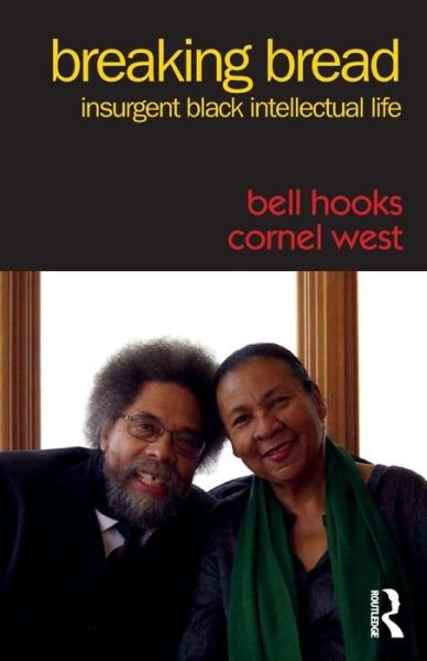 Hooks, Bell (Berea College, Usa) · Breaking Bread: Insurgent Black Intellectual Life (Pocketbok) (2016)