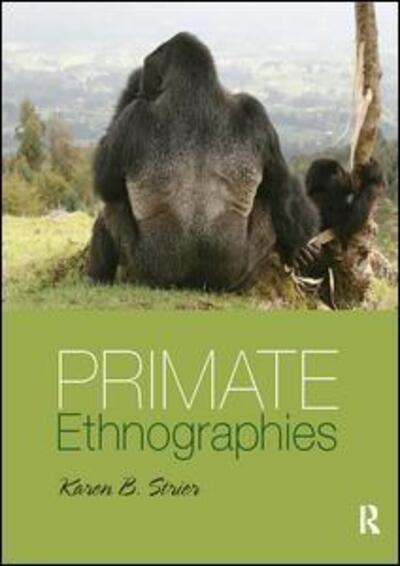 Cover for Karen B. Strier · Primate Ethnographies (Hardcover Book) (2017)