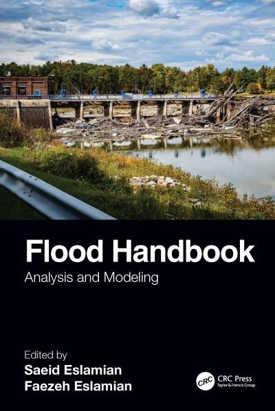 Flood Handbook: Analysis and Modeling - Eslamian, Saeid (Ishfahan University, Princeton University) - Bücher - Taylor & Francis Ltd - 9781138614765 - 11. April 2022