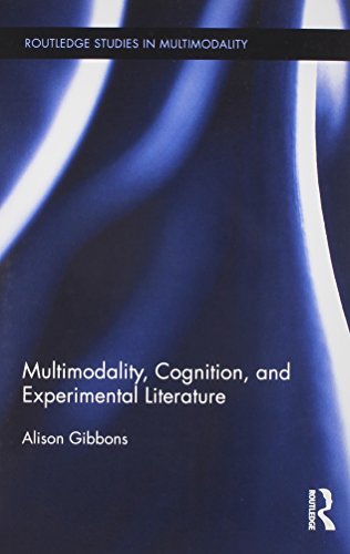 Multimodality, Cognition, and Experimental Literature - Routledge Studies in Multimodality - Alison Gibbons - Books - Taylor & Francis Ltd - 9781138809765 - July 3, 2014
