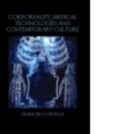 Cover for Francisco Ortega · Corporeality, Medical Technologies and Contemporary Culture - Birkbeck Law Press (Paperback Book) (2015)