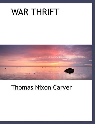 Cover for Thomas Nixon Carver · War Thrift (Paperback Book) (2010)