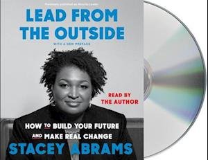 Cover for Stacey Abrams · Lead from the Outside How to Build Your Future and Make Real Change (CD) (2019)