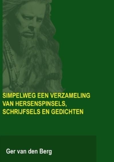 Cover for Ger Van Den Berg · Simpelweg Een Verzameling Van Hersenspinsels, Schrijfsels en Gedichten (Buch) (2013)