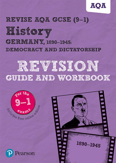 Cover for Kirsty Taylor · Pearson REVISE AQA GCSE History Germany 1890-1945: Democracy and dictatorship Revision Guide and Workbook incl. online revision and quizzes - for 2025 and 2026 exams - Pearson Revise (Bok) (2017)