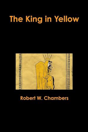 Cover for Robert William Chambers · King in Yellow (Book) (2014)