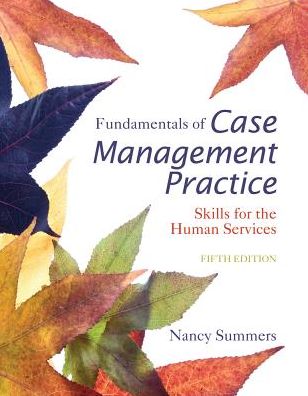 Cover for Summers, Nancy (Harrisburg Community College) · Fundamentals of Case Management Practice: Skills for the Human Services (Paperback Book) (2015)