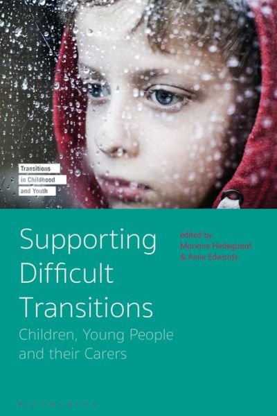 Cover for Hedegaard Mariane · Supporting Difficult Transitions: Children, Young People and their Carers - Transitions in Childhood and Youth (Hardcover Book) (2019)
