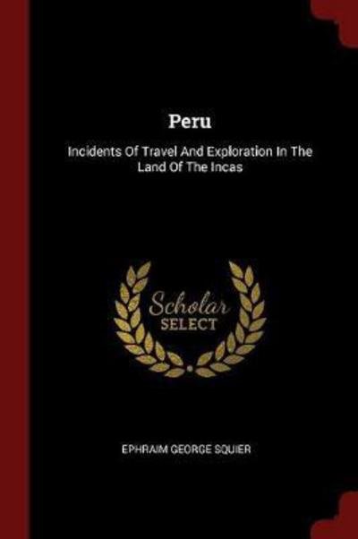 Cover for Ephraim George Squier · Peru (Paperback Book) (2017)
