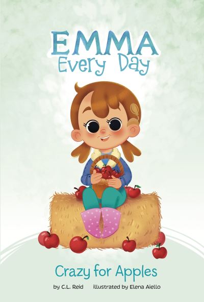 Cover for C. L. Reid · Crazy for Apples - Emma Every Day (Pocketbok) (2021)